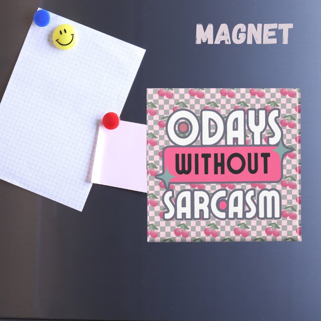 Imán Mamá divertida 0 días sin sarcasmo (Subido por el creador)
