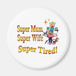 Imán Mamá estupenda, esposa, cansada. Diseño para las