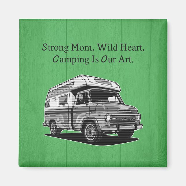 Imán Mamá Fuerte Corazón Salvaje Camping Vida Familiar  (Frente)