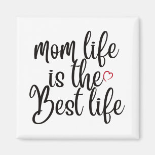 Imán Mamá la vida es la mejor vida