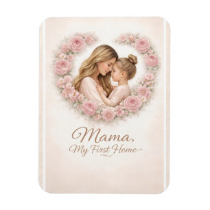 Imán Mamá - Mi Primer Hogar   Floral de Madre e Hija