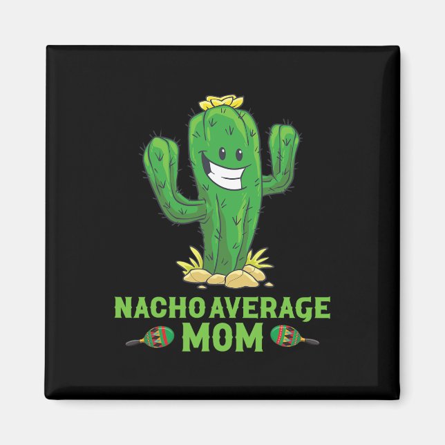 Imán Mamá Nacho Promedio Divertido Cinco De Mayo Inmigr (Frente)
