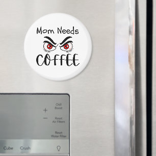 Imán Mamá Necesita Café Ojos Divertidos