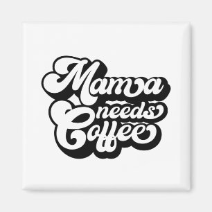 Imán mamá necesita café por la mañana