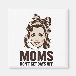 Imán Mamá no te pasa días sin Día de la Madre