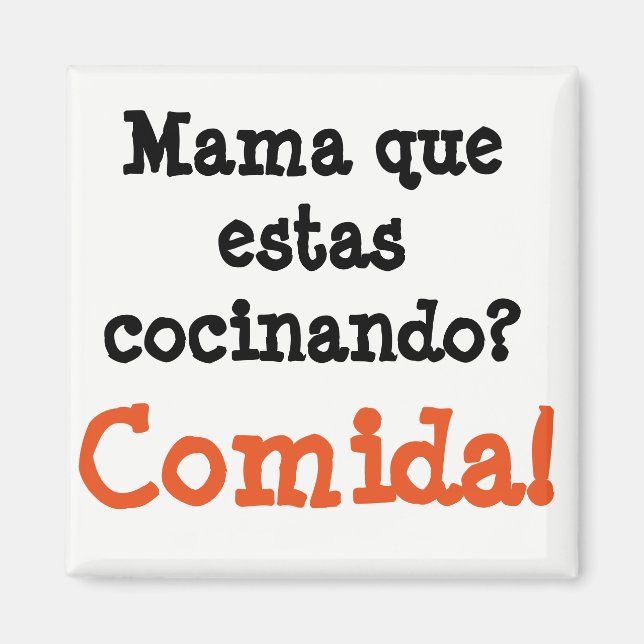 Imán mamá que estas cocinando... comida. (Frente)