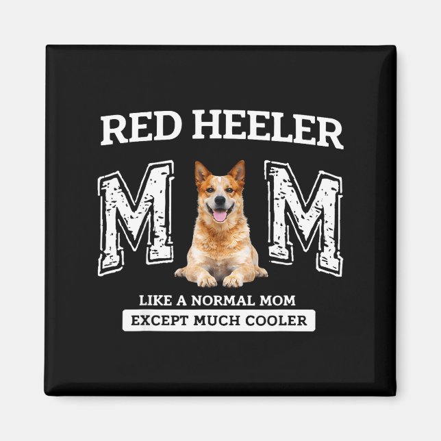 Imán Mamá red heeler como una mamá normal excepto mucho (Frente)