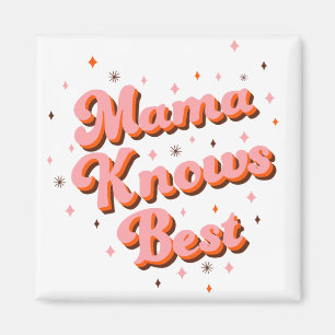 Imán Mamá Sabe Mejor Letra Retro Divertida Rosa Marrón