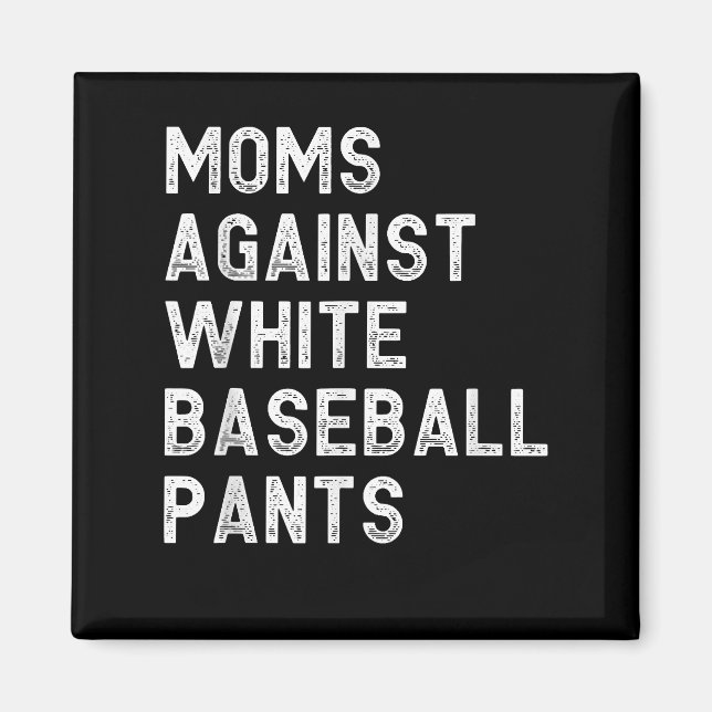 Imán Mamás contra los Pantalones Blancos de Béisbol - G (Frente)