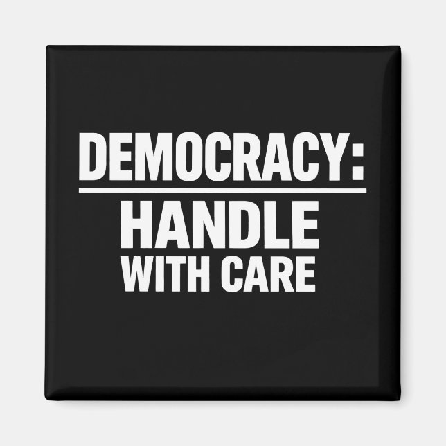 Imán Manejar la democracia con cuidado (Frente)