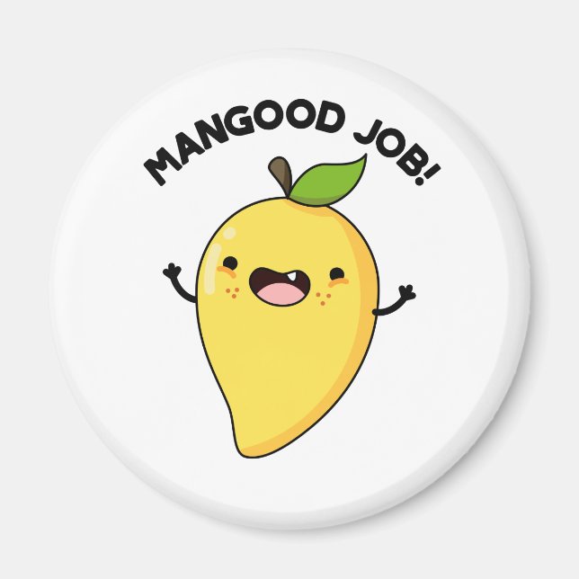 Imán Mangood Job Funny Mango Fruit Pun (Frente)
