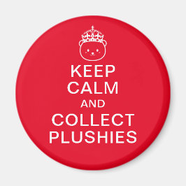 Imán Mantén la calma y colecciona peluches | Frase dive