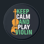 Imán Mantén la calma y juega violinista violinista viol<br><div class="desc">Diseño de aficionados a la música de orquesta retro vintage para los que tocan instrumentos musicales de cuerdas en una banda de música o sinfonía. Mercadería de amante de la música clásica de Guay para violinistas, violinistas, músicos y artistas. Perfecto para profesores de violín, aficionados a la orquesta y para...</div>