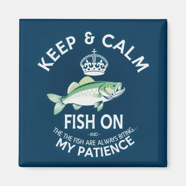 Imán Mantén la Calma y Sigue Pescando (Frente)