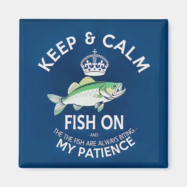 Imán Mantén la Calma y Sigue Pescando (Frente)