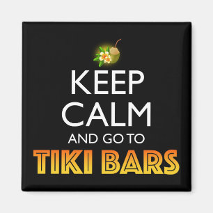 Imán Mantén la Calma y Ve a Bares Tiki