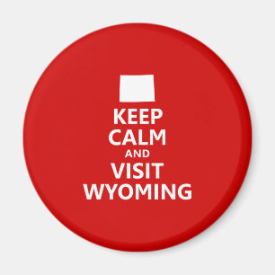 Imán Mantén la Calma y Visita Wyoming