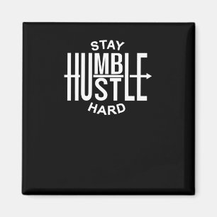 Imán Mantén la Humildad, Trabaja Duro - Inspirador - Fl