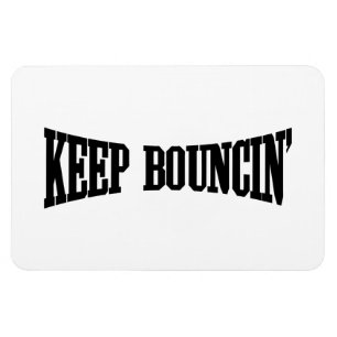 Imán Mantener Bouncin'