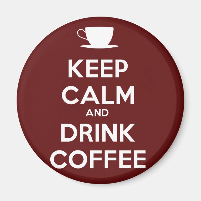 Imán Mantener la calma y beber café (Frente)