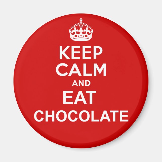 Imán Mantener la calma y comer chocolate (Frente)