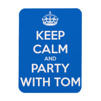 Imán Mantener la calma y el Fiesta con Tom