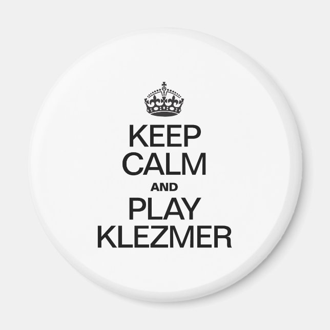 IMÁN MANTENER LA CALMA Y JUGAR A KLEZMER (Frente)