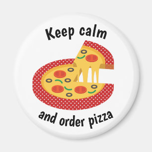 Imán Mantener la calma y ordenar pizza