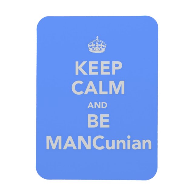 Imán Mantener la calma y ser MANCunian (Vertical)