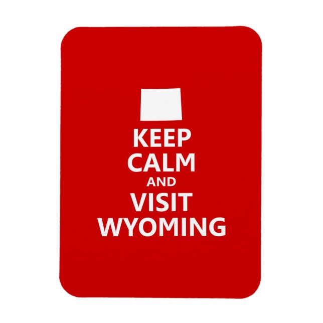 Imán Mantener la calma y visitar Wyoming (Vertical)