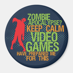 Imán Mantener la calma Zombie Apocalypse Funny Gamers M
