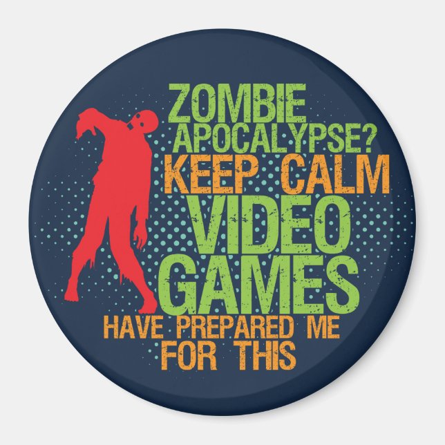 Imán Mantener la calma Zombie Apocalypse Funny Gamers M (Frente)
