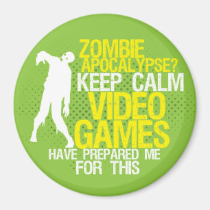 Imán Mantener la calma Zombie Apocalypse Funny Gaming M