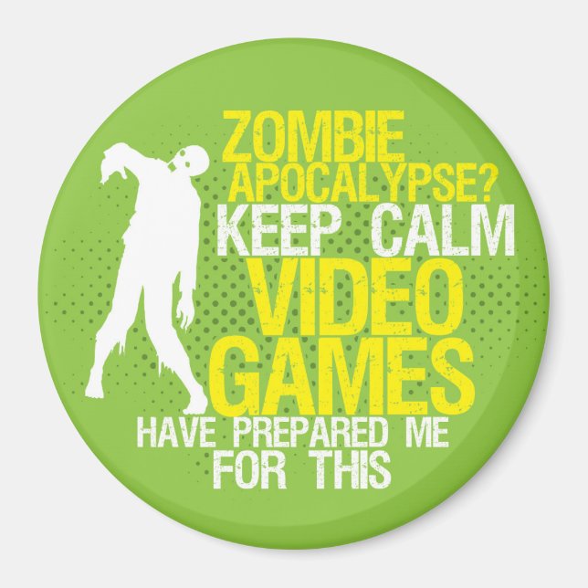 Imán Mantener la calma Zombie Apocalypse Funny Gaming M (Frente)