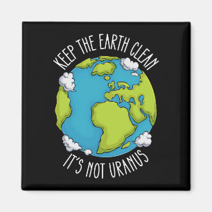 Imán Mantener La Tierra Limpia No Es Urano Día De La Ti