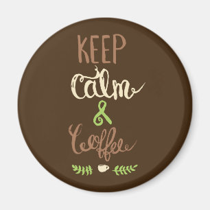 Imán Mantenga la calma y el café - divertidos