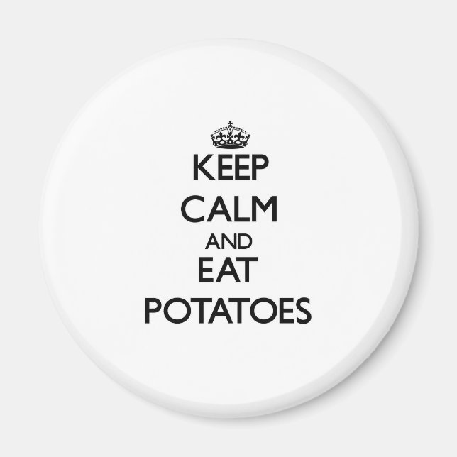 Imán Mantengan la calma y coman papas (Frente)
