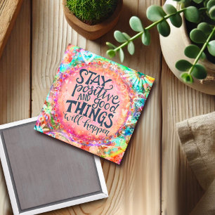 Imán Mantente positivo Bonito Inspirador Cita de moda