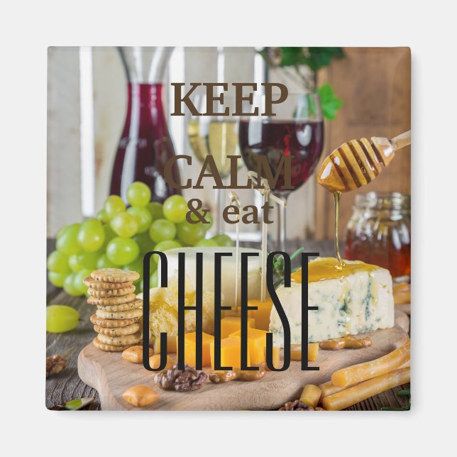 Imán Mantente tranquilo y come queso (Frente)