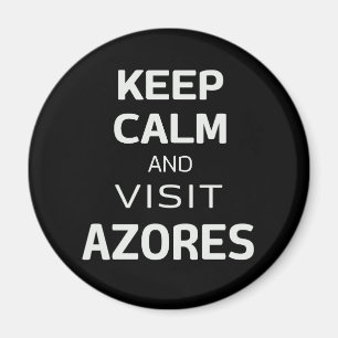 Imán Mantente tranquilo y visita Azores