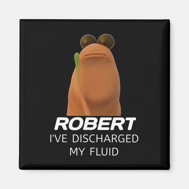 Imán Marcus El Gusano Robert He Descargado Mi Fluido Ga (Frente)