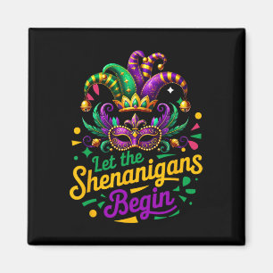 Imán Mardi Gras Dejar Que Los Shenanigans Empiecen A Lo