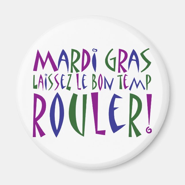 Imán ¡Mardi Gras - Laissez Le Bon Temp Rouler! (Frente)