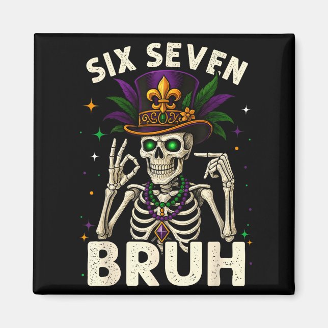 Imán Mardi Gras Sugar Skull Skeleton Six Seven Bruh Mem (Frente)