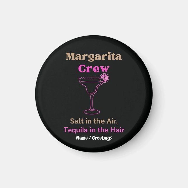 Imán Margarita Crew Salt in the Air Tequila in the Hair (Frente)