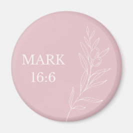 Imán Mark 16:6 Christian Easter – Pastel Pink Faith