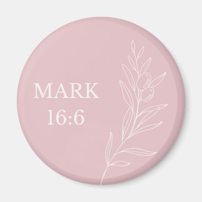 Imán Mark 16:6 Christian Easter – Pastel Pink Faith (Frente)