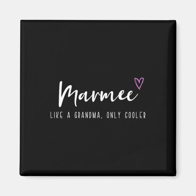 Imán Marmee Like A Grandma Only Cooler Mother's Day  (Frente)