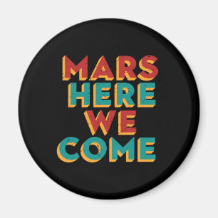 Imán Mars Here We Come Funny Space Ship Travel