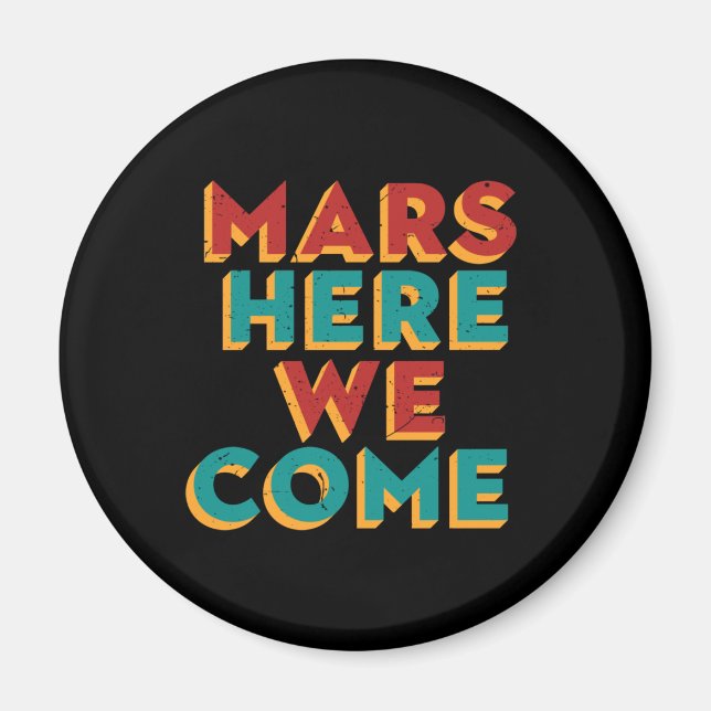 Imán Mars Here We Come Funny Space Ship Travel (Frente)